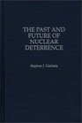 The Past and Future of Nuclear Deterrence