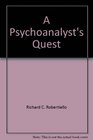 A psychoanalyst's quest