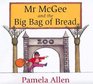 Mr McGee and the Big Bag of Bread