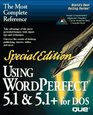 Special Edition Using Wordperfect 51  51 for DOS