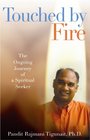 Touched By Fire The Ongoing Journey Of A Spiritual Seeker