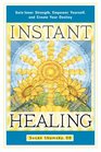 Instant Healing Gain Inner Strength Empower Yourself and Create Your Destiny