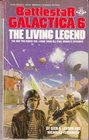 The Living Legend (Battlestar Galactica, Bk 6)