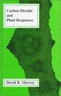 Carbon Dioxide  Plant Responses