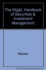 Warren Gorham  Lamont Handbook of Securities and Investment Management