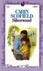 Silverwood (Silhouette Romance, No 249)