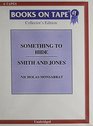 Something To Hide/Smith And Jones