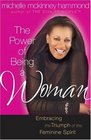 The Power of Being a Woman: Mastering the Art of Femininity