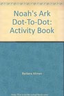Noah's Ark DotToDot Activity Book