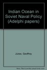 Indian Ocean in Soviet Naval Policy