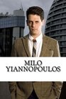 Milo Yiannopoulos A Biography