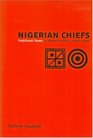 Nigerian Chiefs Traditional Power in Modern Politics 1890s1990s