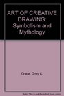 ART OF CREATIVE DRAWING : Symbolism and Mythology