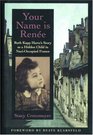 Your Name Is Renee Ruth Kapp Hartz's Story As a Hidden Child in NaziOccupied France