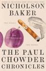The Paul Chowder Chronicles The Anthologist and Traveling Sprinkler Two Novels