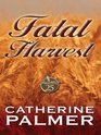 Fatal Harvest (Haven, Bk 1) (Large Print)