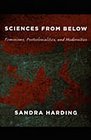 Sciences from Below Feminisms Postcolonialities and Modernities