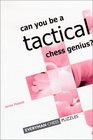 Could you be a Tactical Chess Genius