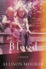 Blood A Memoir