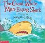 The Great White ManEating Shark A Cautionary Tale