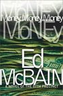 Money Money Money  A Novel of the 87th Precinct