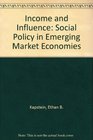 Income and Influence Social Policy in Emerging Market Economies