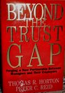 Beyond the Trust Gap Forging a New Partnership Between Managers and Their Employers