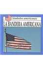 LA Bandera Americana