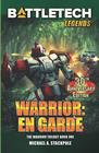 BattleTech Legends Warrior En Garde The Warrior Trilogy Book One