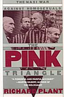 The Pink Triangle The Nazi War Against Homosexuals