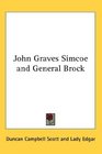 John Graves Simcoe and General Brock