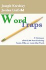 Word Traps A Dictionary of the 5000 Most Confusing SoundAlike and LookAlike Words