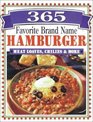 365 Favorite Brand Name Hamburger Meat Loaves Chilies  More