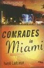 Comrades in Miami A Novel