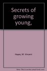 Secrets of growing young