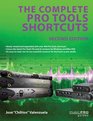 The Complete Pro Tools Shortcuts Second Edition
