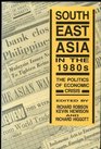 Southeast Asia in the 1980's The Politics of Economic Crisis