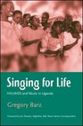 Singing for Life Hiv/aids And Music in Africa