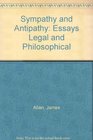 Sympathy and Antipathy Essays Legal and Philosophical
