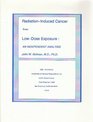 RadiationInduced Cancer from LowDose Exposure An Independent Analysis