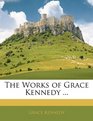 The Works of Grace Kennedy