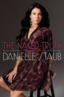 The Naked Truth: The Real Story Behind the Real Housewife of New Jersey--In Her Own Words