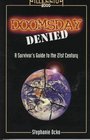 Doomsday Denied A Survivor's Guide to the 21st Century