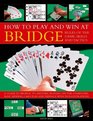 How To Play And Win At Bridge Rules Of The Game Skills And Tactics