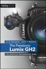The Panasonic Lumix GH2 The Unofficial Quintessential Guide