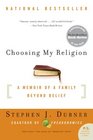 Choosing My Religion A Memoir of a Family Beyond Belief