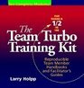 The Team Turbo Training Kit Team Member Handbooks and Facilitator's Guides