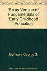 Fundamentals of Early Childhood Education Texas Version