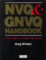 The GNVQ and NVQ Handbook And Guide to Career Success