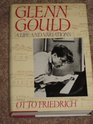 Glenn Gould  A Life and Variations